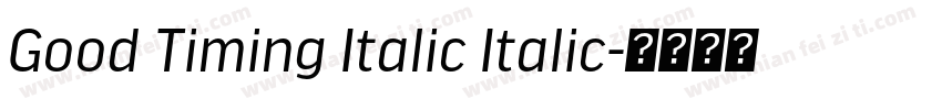 Good Timing Italic Italic字体转换